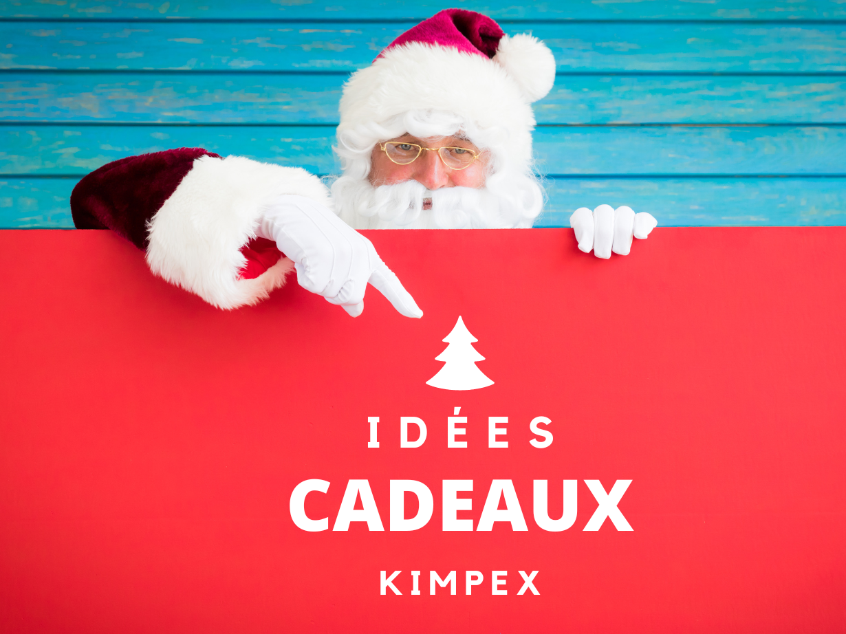 Des idées de cadeaux de Noël: Kimpex